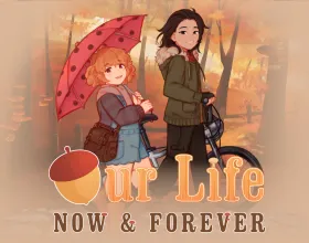 Our Life: Now & Forever